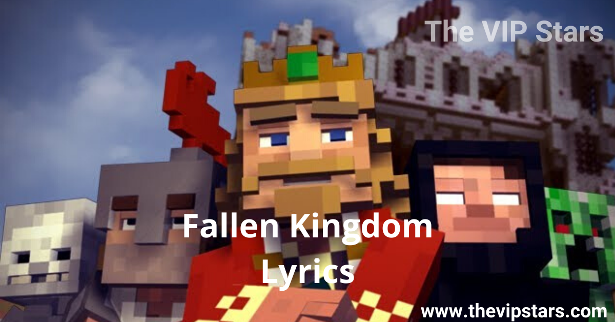 fallen kingdom lyrics